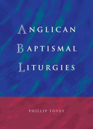 Anglican Baptismal Liturgies