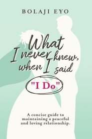What I Never Knew When I Said "I Do"