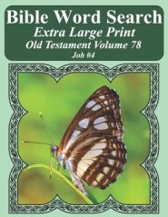 Bible Word Search Extra Large Print Old Testament Volume 78: Job #4