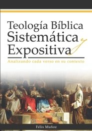 Teologia Biblica Sistematica Y Expositiva