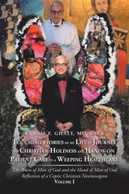 Touching Stories of My Life in Journey to Christian Holiness and Hands- on Patient Care in a Weeping Healthcare: The Brain of Man of God and the Hand
