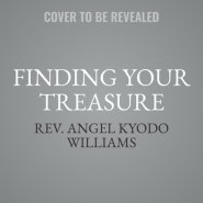 Finding Your Treasure: Our Family's Mission to Recycle, Reuse, and Give Back Everything--And How You Can Too