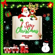 Christmas I Spy Alphabet Book for Kids Ages 3-5: A Fun A-Z Holiday Search and Find Activity Book
