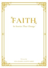 FAITH, In Stories That Change