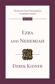 Ezra And Nehemiah: Tyndale Old Testament Commentaries