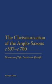 Christianization of the Anglo-Saxons C.597-c.700
