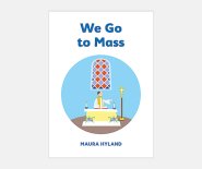 We Go to Mass