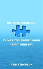 The Little Book of Things You Should Know About Ministry