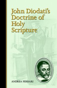 John Diodati's Doctrine Of Holy Scripture