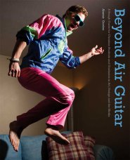 Beyond Air Guitar
