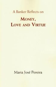 Money, Love and Virtue