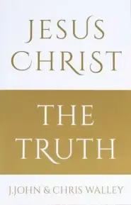 Jesus Christ The Truth