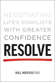 Resolve: Negotiating Life's Conflicts with Greater Confidence