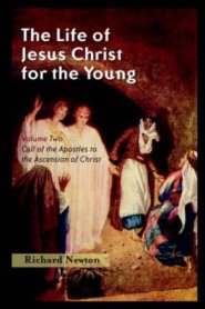 Life Of Jesus Christ For The Young