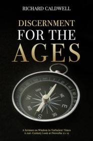 Discernment for the Ages: A Sermon on Wisdom in Turbulent Times