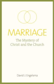 Marriage: The Mystery of Christ and the Church