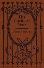 His Luckiest Year: A Sequel to Lucky Bob