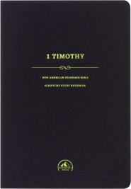 NASB 95 Scripture Study Notebook: 1 Timothy-Softcover