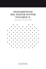 Pensamientos Del Pastor Potter Volumen Ii