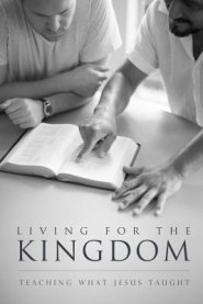 Living for the Kingdom: Teaching What Jesus Taught