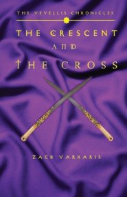The Vevellis Chronicles: The Crescent And The Cross
