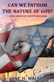 Can We Fathom the Nature of God: (and America's Exceptionalism?)