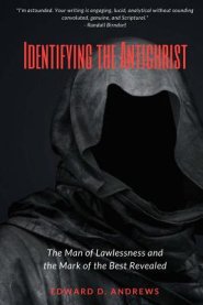 Identifying the Antichrist: The Man of Lawlessness and the Mark of the Beast Revealed