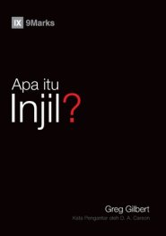 Apa Itu Injil? (what Is The Gospel?) (malay)