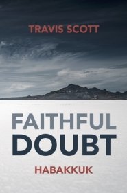 Faithful Doubt: Habakkuk