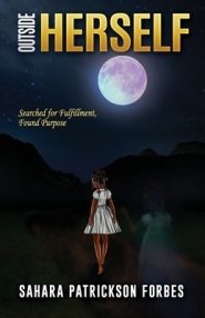 Outside Herself: Searched For Fulfillment, Found Purpose