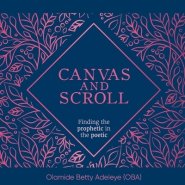 Canvas and Scroll: Finding the Prophetic in the Poetic