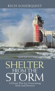 Shelter from the Storm: A Divine Plan for Overcoming Strife and Division