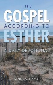 The Gospel According to Esther: A Daily Devotional