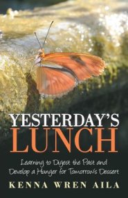Yesterday's Lunch: Learning to Digest the Past and Develop a Hunger for Tomorrow's Dessert