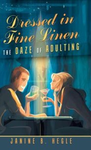 Dressed in Fine Linen: The Daze of Adulting