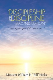 "Discipleship and Discipline Second Edition": "...Making Disciples of All the Nations..."