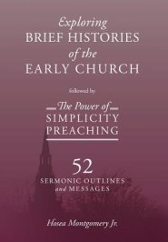 The Power of Simplicity Preaching: Exploring Brief Histories of the Early Church