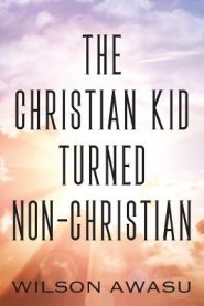 Christian Kid Turned Non-christian