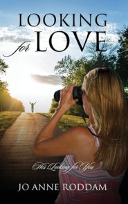 Looking for Love: He's Looking for You
