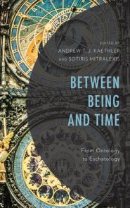 Between Being and Time : From Ontology to Eschatology