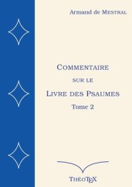 Commentaire Sur Le Livre Des Psaumes, Tome 2