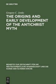 Origins and Early Developments of the Antichrist Myth