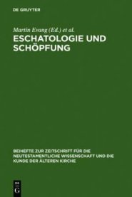 Eschatologie Und Schopfung