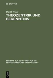 Theozentrik Und Bekenntnis