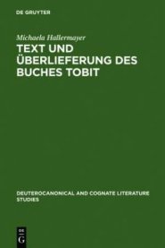 Text Und Uberlieferung Des Buches Tobit