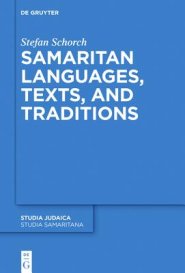 Samaritan Languages, Texts, and Traditions: Collected Studies