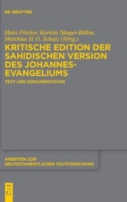 Kritische Edition Der Sahidischen Version Des Johannesevangeliums