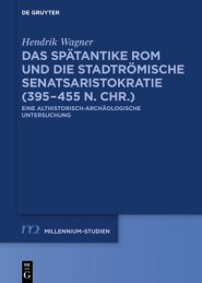 Spatantike Rom Und Die Stadtromische Senatsaristokratie (395-455 N. Chr.)
