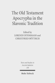 The Old Testament Apocrypha in the Slavonic Tradition: Continuity and Diversity