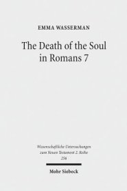 The Death of the Soul in Romans 7: Sin, Death, and the Law in Light of Hellenistic Moral Psychology